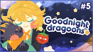 【GOODNIGHT DRAGOONS #5】yapping all night【Dokibird】