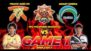 PHENOMENAL GAME!!! 🔥🔥🔥FNATIC ONIC PH VS. SMART OMEGA [FULLGAME 1] MPL-PH S14 | WEEK 3 DAY 2 MATCH 1