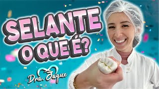 SELANTE DENTAL - PRA QUE SERVE? Dra. Jaque Akemi Londrina-PR