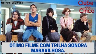 CLUBE DOS CINCO (1985) - Dica de filme. | Apresentação: Ana Cristina