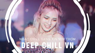 MIXTAPE 2021 - NHẠC CHILL SANG XỊN MỊN THƠM VOL43- NHỚ ĐEO TAI NGHE - CHILL GÂY NGHIỆN