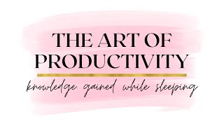 The Art of Productivity. Magic that helps you sleep well when you can't sleep. English Practice.