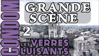 LES VERRES LUISANTS Passage Grande Scène dimanche ( épreuve du concours)