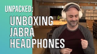 Unpacked: Unboxing Jabra Headphones