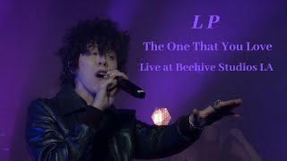 LP - The One That You Love [Live at The Beehive Studios LA]