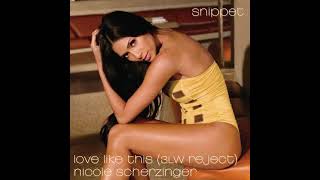 Nicole Scherzinger - Love Like This (Nicole Scherzinger Unreleased) [Her Name is Nicole Unreleased]