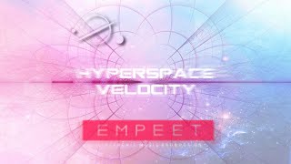 EMPEET - Hyperspace Velocity (Trance Music)