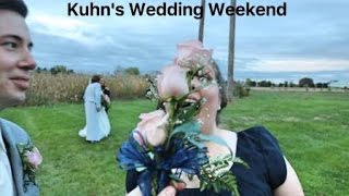 Kuhn's Wedding Weekend