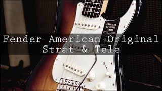 Fender American Original Series Strat & Tele