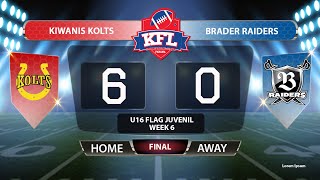 KFL U16 Flag Juvenil - Kiwanis Kolts vs Brader Raiders