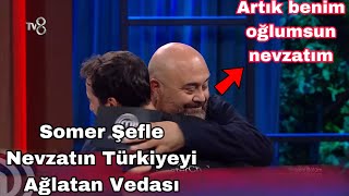 Somer Şefle Nevzatın Türkiyeyi Ağlatan Vedası Artık Benim Oğlumsun Nevzatım