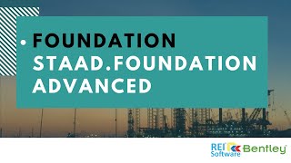 [Webinar] Steel Structure - STAAD.foundation Advanced