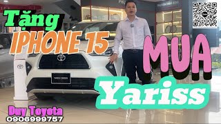 Mua Yaris Cross trúng thưởng Iphone 15 và nhiều khuyến mãi chỉ có ở Toyota Bến Thành - Bình Tân