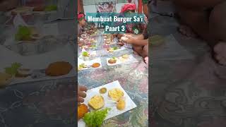 Membuat Burger Sa'i Part 3