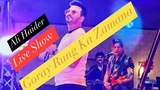 Goray Rung Ka Zamana | Live Show