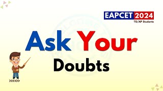 ask your doubts || doubts clarification || ap eapcet 2024 || tg eapcet 2024