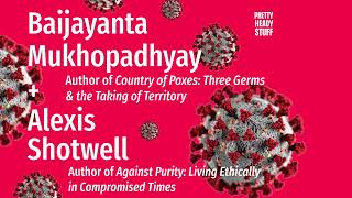 Baijayanta Mukhopadhyay & Alexis Shotwell diagnose systems & document the timescales of disease