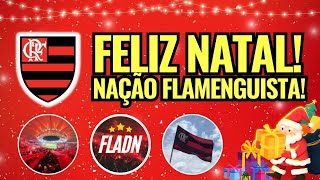 FELIZ NATAL! NAÇÃO FLAMENGUISTA!