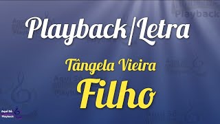 Filho (Playback com letra) Tângela Vieira