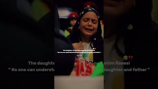 Ebrahim Raisi Daughter 💔 #iran #iranpresident #iranipresident  #helicoptercrash #subscribe #shorts