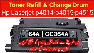 How to change Drum and Refill Hp 64A toner cartridge laserjet printer p4014 | p4015 | p4515