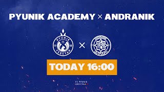 PYUNIK ACADEMY — ANDRANIK | 23/24 AFL | Matchday 21