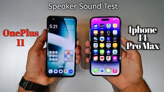 OnePlus 11 Vs Iphone 14 Pro Max Speaker Sound Test