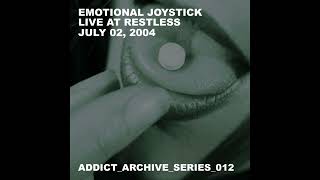 Emotional Joystick – Live At Restless 2004