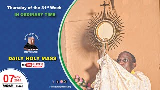 THURSDAY OF THE THIRTY-FIRST WEEK IN ORDINARY TIME |Daily TV Mass,  7th November, 2024