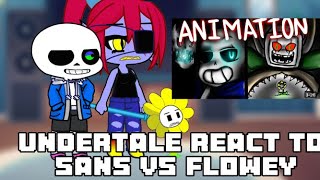 Undertale react to sans vs flowey