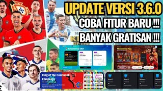 Banyak Fitur Baru!!! Gratis Gacha Pemain!!! Setelah Maintenance Update Versi 3.6.0 | eFootball 2024