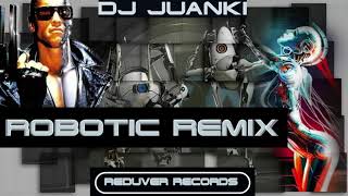 ROBOTIC - DJ JUANKI