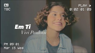 Em Ti - Vivi Paulossi