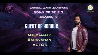 DOMINIC SAVIO - SAVIAN FEST - MR. SANJAY SARAVANAN - ACTOR - 23.08.23