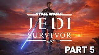 Jedi Survivor: Part 5