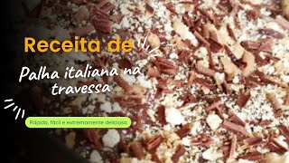 Palha italiana na travessa sobremesa super fácil simples e barata