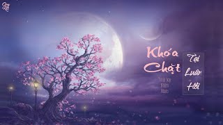 [Vietsub + Pinyin] Khóa chặt tại luân hồi - Nhậm Nhiên | 锁在轮回 - 任然