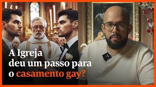 BÊNÇÃO DE HOMOSSEXUAIS - Entenda o último documento do Vaticano sobre o assunto.