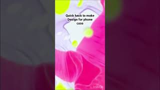 Hack to make phone case design at home!#trending #diy #hacks #satisfying #shorts #shortsvideo #viral