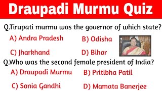 Gk questions about Draupadi Murmu || Quiz about India president Draupadi Murmu ||