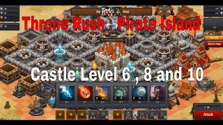 Throne Rush : Pirate Island Castle Level 6, 8 and 10  Update January 2023