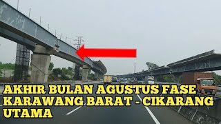 Kemajuan Proyek Tol Layang Ja - Pek Elevated 2 Akhir Agustus 2018, Karawang Barat - Cikarut