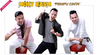 Hoky Bash - Penipu Cinta (Official Video)