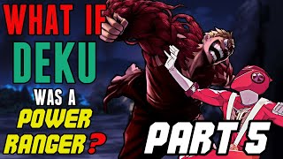 What If Deku Was A Power Ranger? (Part 5) | RPM Deku Vs Muscular