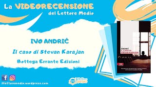 La videorecensione del Lettore Medio - Il caso di Stevan Karajan