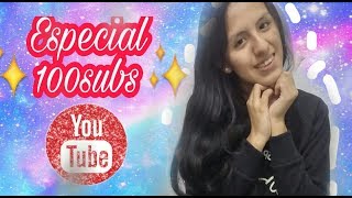 Especial 100 subs //BY DAFNE