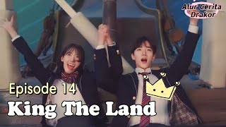 Alur Cerita drama KING THE LAND episode - 14 || Alur Cerita Dari Winfokpop