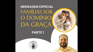 CORTE | Famílias sob o domínio da graça [Parte 1]