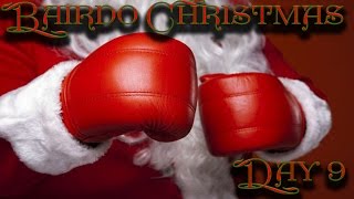 Bairdo's 12 Days of Christmas (Day 9): Santa Slays