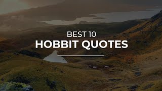 Best 10 Hobbit Quotes | Inspirational Quotes | Most Famous Quotes